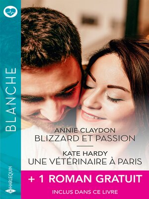 cover image of Blizzard et passion--Une vétérinaire à Paris + 1 roman gratuit